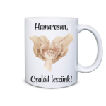 Hamarosan család leszünk