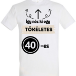 Így néz ki egy tökéletes 40-es