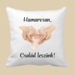 Hamarosan család leszünk