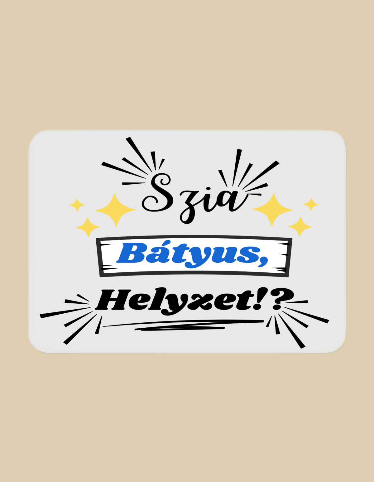 Szia bátyus Szia Bátyus helyzet? - Image 1